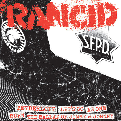RANCID - TENDERLOIN+LET’S GO+AS 1/BURN+BALLAD JIMMY+GUNSHOT