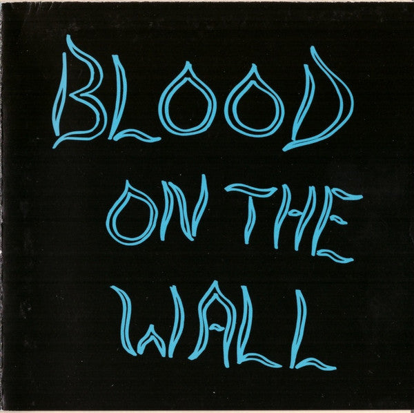 BLOOD ON THE WALL - BLOOD ON THE WALL
