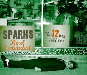 SPARKS - REAL EXTENDED: 12 INCH MIXES