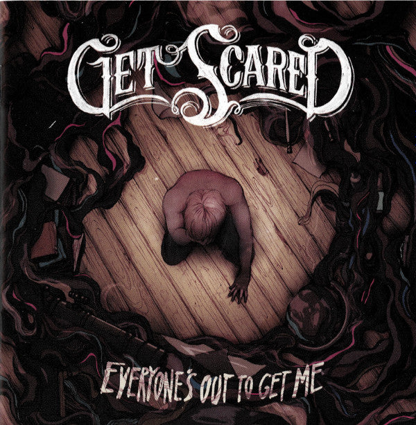 GET SCARED - EVERYONE'S OUT TO GET ME