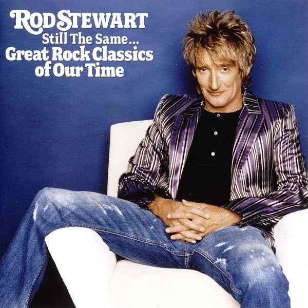 STEWART,ROD - STILL THE SAME... GREAT ROCK CLASSICS OF OUR TIME
