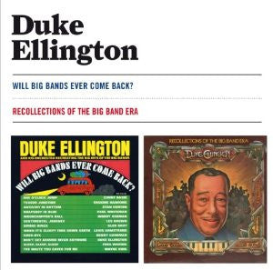 ELLINGTON,DUKE - WILL BIG BANDS EVER COME BACK / RECOLLECTIONS OF BIG BAND ERA