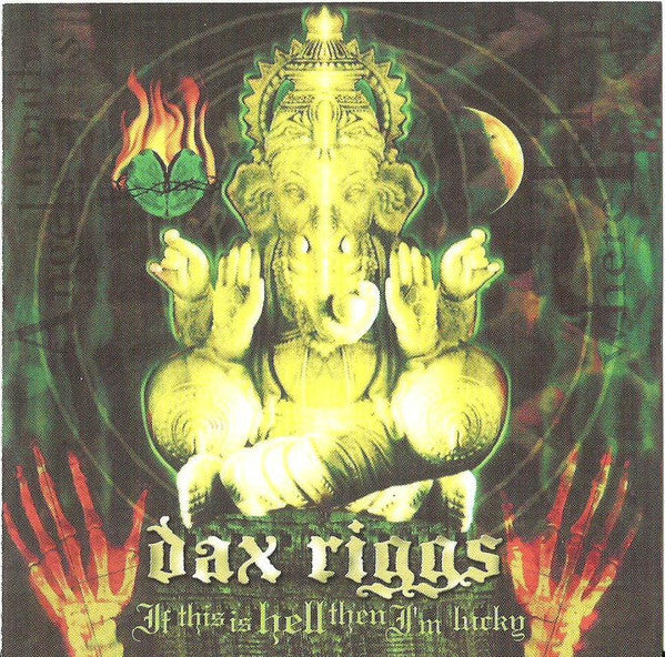 RIGGS DAX - IF THIS IS HELL THEN I'M LUCKY