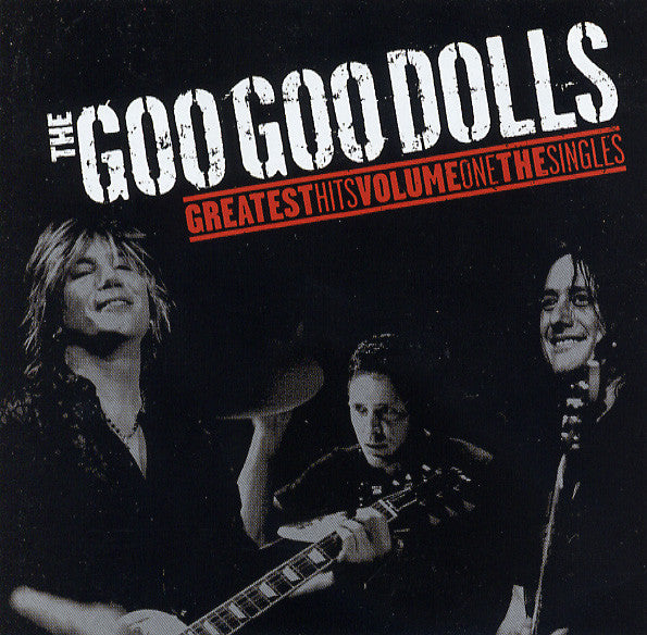 GOO GOO DOLLS - GREATEST HITS VOL.1: THE SINGLES