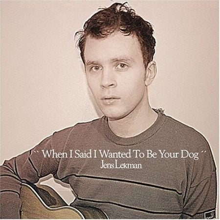 LEKMAN,JENS - WHEN I SAID I WANTED TO BE YOU