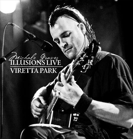 GRAVES,MICHALE - ILLUSIONS LIVE / VIRETTA PARK