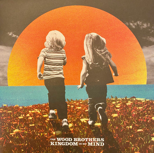 WOOD BROTHERS - KINGDOM IN MY MIND