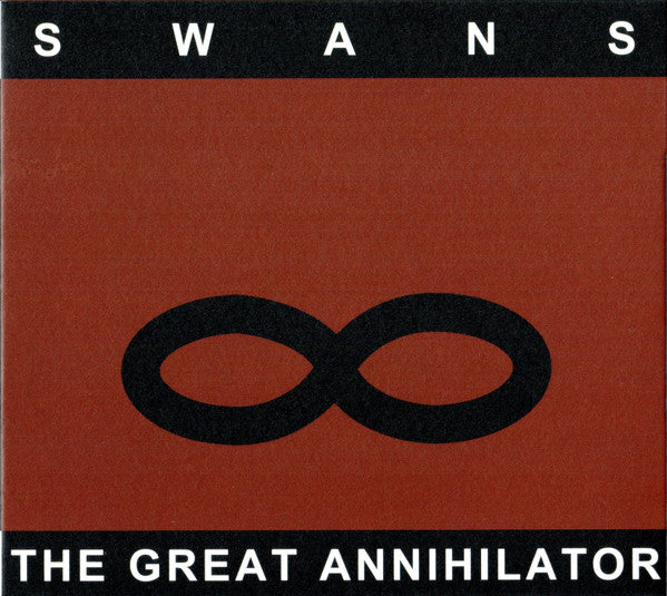 SWANS - GREAT ANNIHILATOR (REMASTERED)