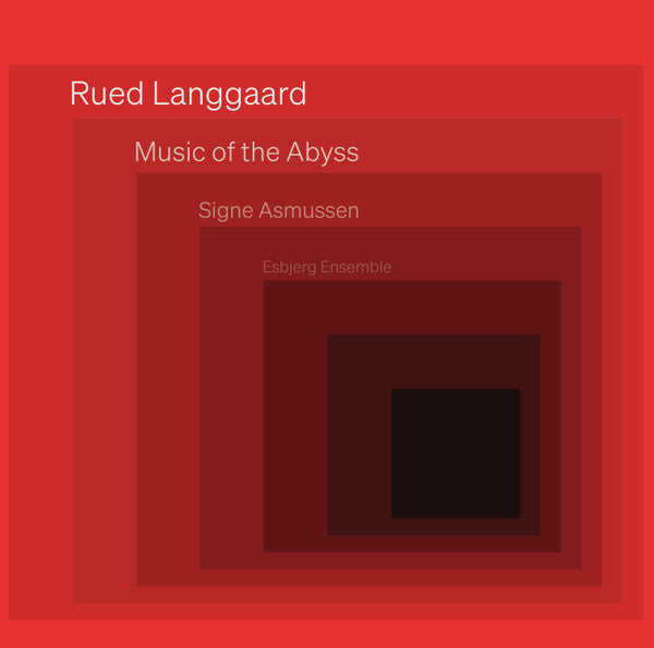 SIGNE ASMUSSEN; ESBJERG ENSEMBLE - MUSIC OF THE ABYSS