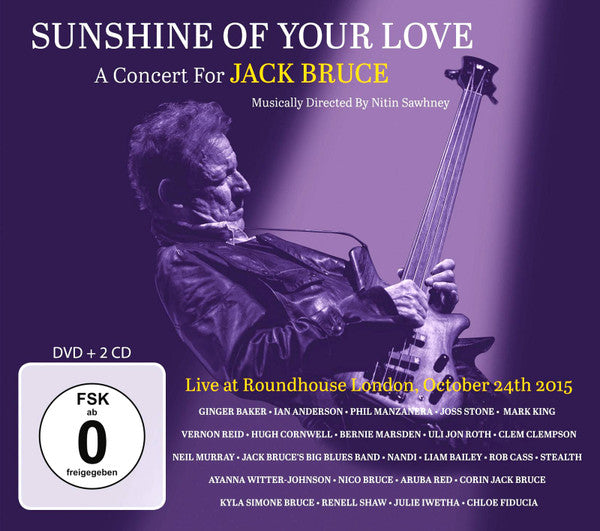 VARIOUS ARTISTS - SUNSHINE OF YOUR LOVE - A CONCERT FOR JACK BRUCE