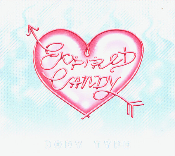 BODY TYPE - EXPIRED CANDY