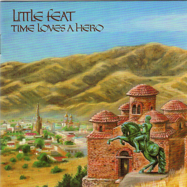 LITTLE FEAT - TIME LOVES A HERO
