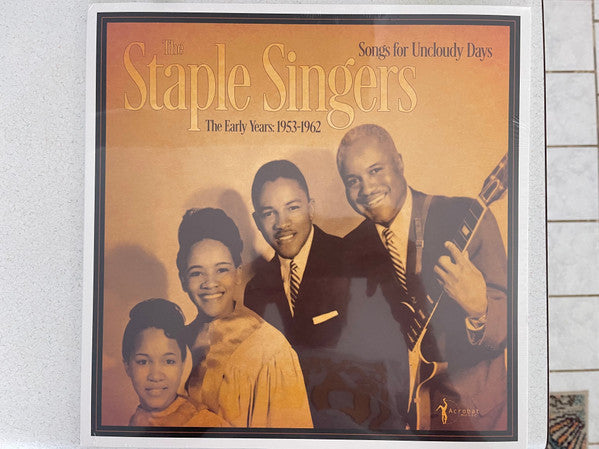 STAPLE SINGERS - SONGS FOR AN UNCLOUDY DAY
