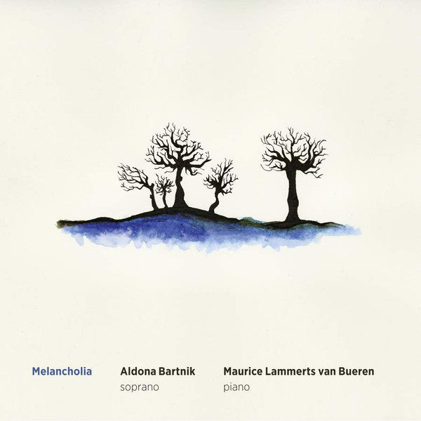 MAURICE LAMMERTS VAN BUEREN; ALDONA BARTNIK - ALDONA BARTNIK: MELANCHOLIA