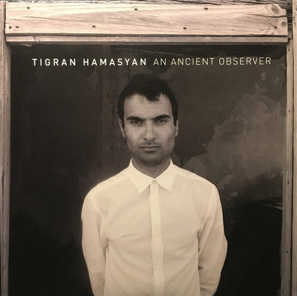 TIGRAN HAMASYAN - AN ANCIENT OBSERVER