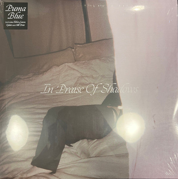 PUMA BLUE - IN PRAISE OF SHADOWS (2LP)