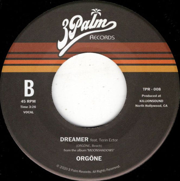 ORGONE - WORKING FOR LOVE B/W DREAMER