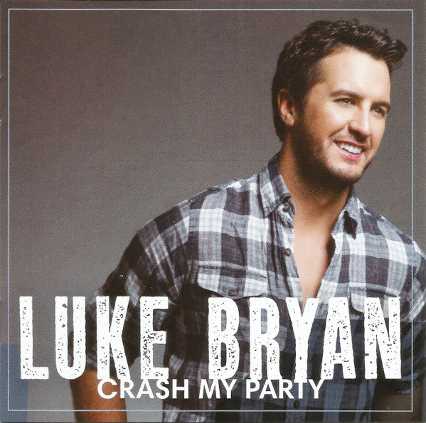 BRYAN,LUKE - CRASH MY PARTY