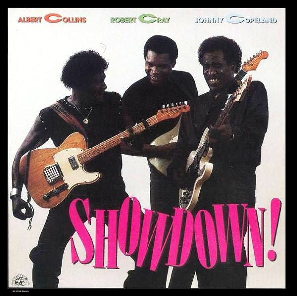 COLLINS,ALBERT / ROBERT CRAY / JOHNNY COPELAND - SHOWDOWN!