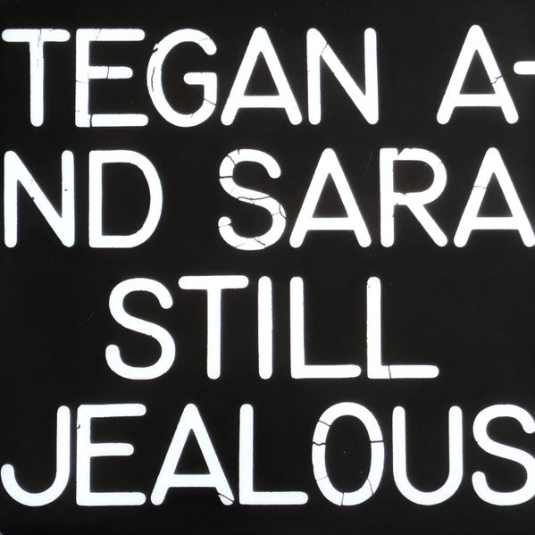 TEGAN & SARA - STILL JEALOUS