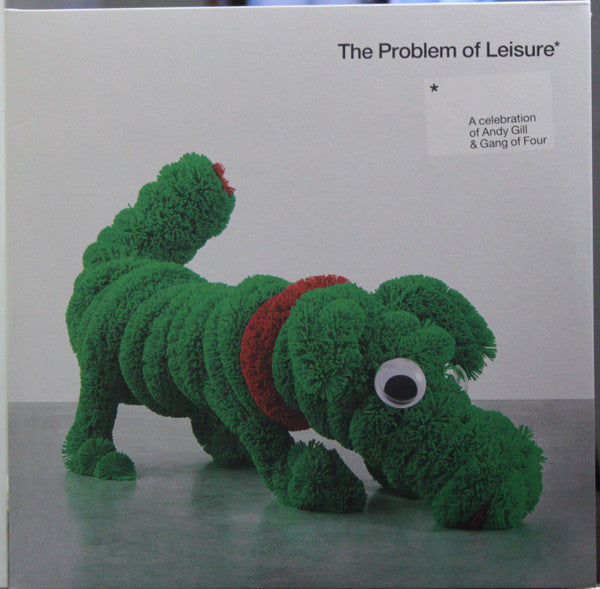 VARIOUS ARTISTS - PROBLEM OF LEISURE: A CELEBRATION OF ANDY GILL & GANG OF FOUR (2LP)