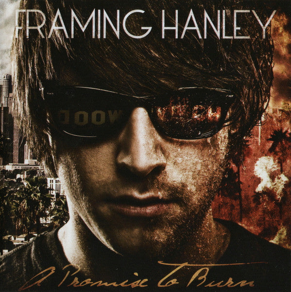 FRAMING HANLEY - PROMISE TO BURN