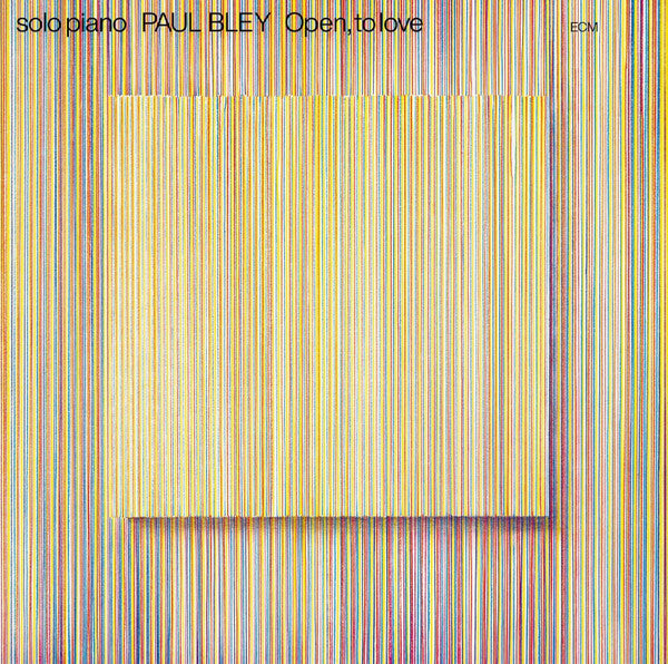 BLEY,PAUL - OPEN TO LOVE (ECM LUMINESSENCE SERIES) (180G)