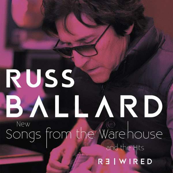 BALLARD,RUSS - SONGS FROM THE WAREHOUSE / THE HITS REWIRED (2CD)