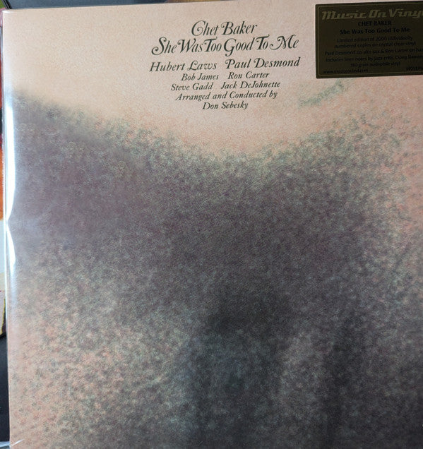 BAKER,CHET - SHE WAS TOO GOOD TO ME (NUMBERED/CRYSTAL CLEAR VINYL)