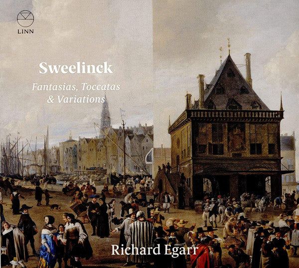 EGARR,RICHARD - SWEELINCK: FANTASIAS, TOCCATAS & VARIATIONS