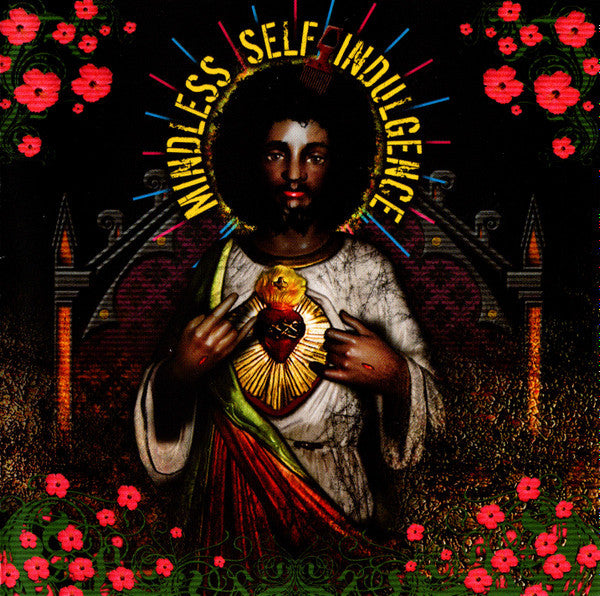 MINDLESS SELF INDULGENCE - YOU'LL REBEL TO ANYTHING