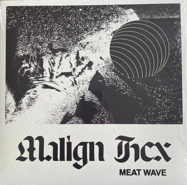 MEAT WAVE - MALIGN HEX