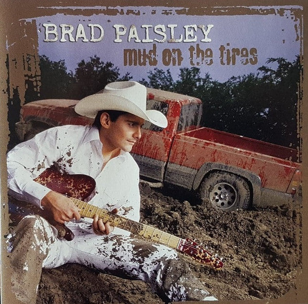 PAISLEY BRAD - MUD ON THE TIRES