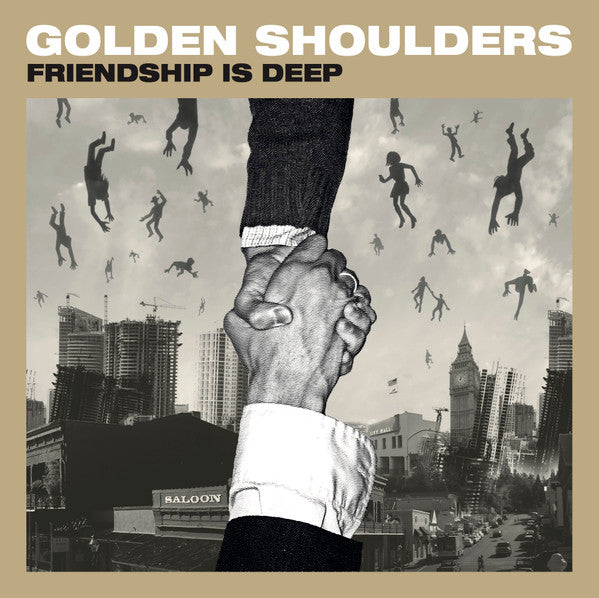 GOLDEN SHOULDERS - FRIENDSHIP IS DEEP