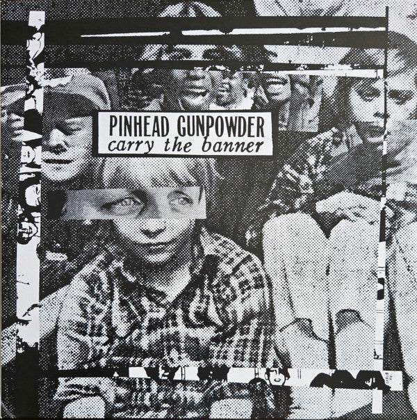 PINHEAD GUNPOWDER - CARRY THE BANNER