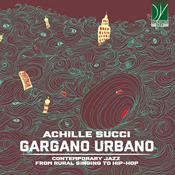 SUCCI,ACHILLE - GARGANO URBANO - CONTEMPORARY JAZZ FROM COUNTRY SONG TO HIP-HOP
