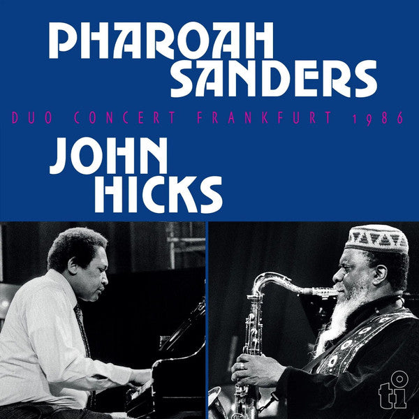 SANDERS,PHAROAH & JOHN HICKS - DUO CONCERT FRANKFURT 1986 (2LP/180G/GATEFOLD)