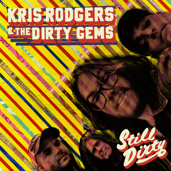 RODGERS,KRIS & THE DIRTY GEMS - STILL DIRTY