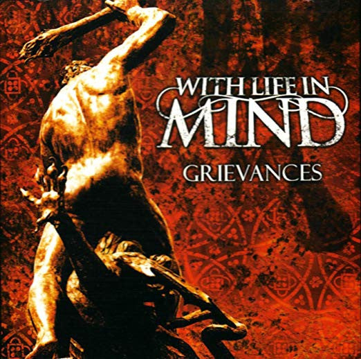 WITH LIFE IN MIND - GRIEVANCES