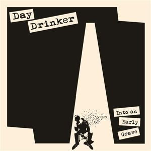 DAY DRINKER - INTO AN EARLY GRAVE (BEER VINYL)