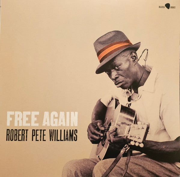 WILLIAMS,ROBERT PETE - FREE AGAIN
