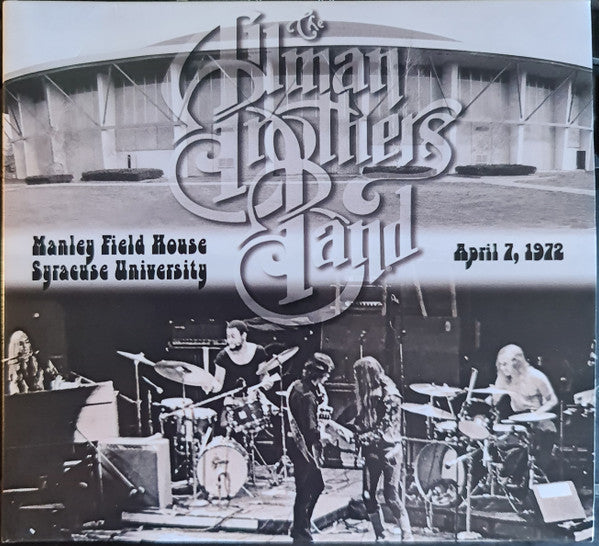 ALLMAN BROTHERS BAND - MANLEY FIELD HOUSE, SYRACUSE UNIVERSITY, APRIL 7, 1972 (2CD)