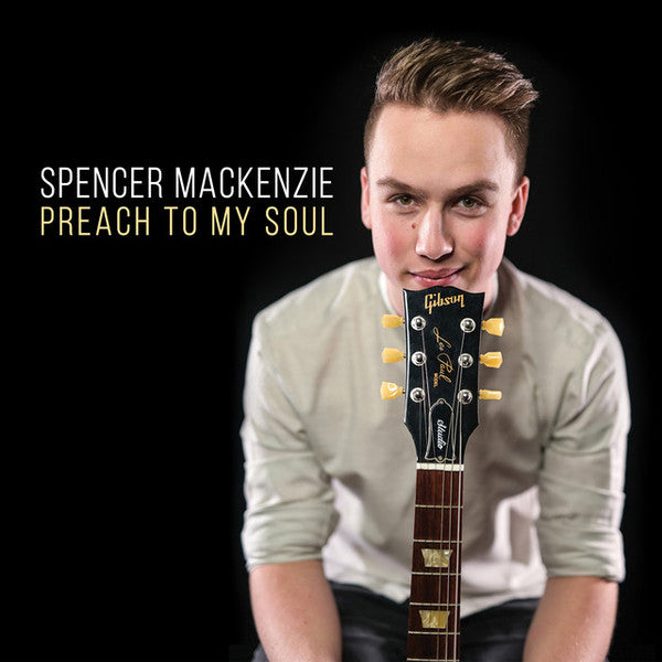 MACKENZIE,SPENCER - PREACH TO MY SOUL