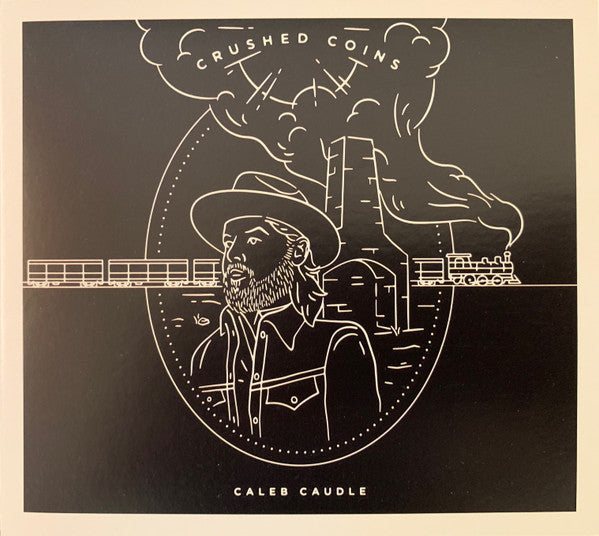 CAUDLE,CALEB - CRUSHED COINS