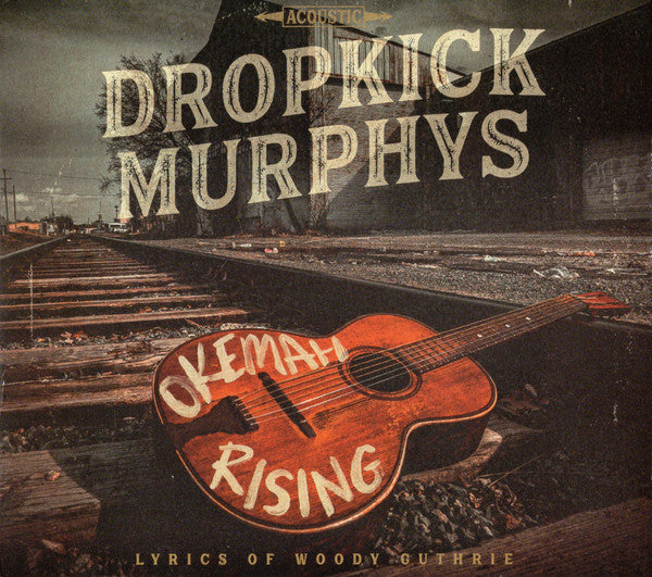 DROPKICK MURPHYS - OKEMAH RISING