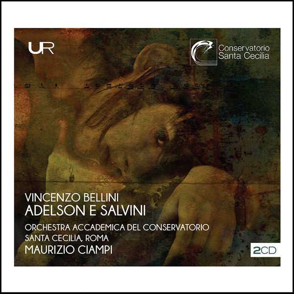 ORCHESTRA ACCADEMICA DEL CONSERVATORIO SANTA CECILIA, ROMA - BELLINI: ADELSON E SALVINI