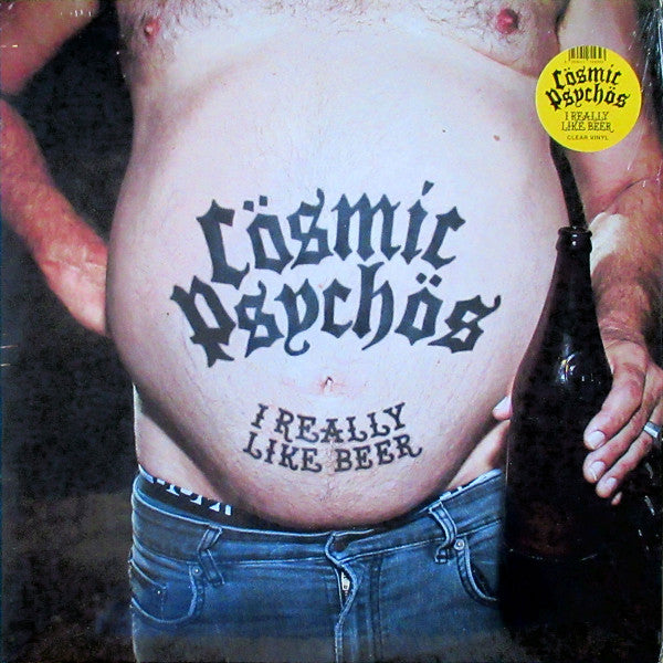 COSMIC PSYCHOS - I REALLY LIKE BEER (CLEAR VINYL)