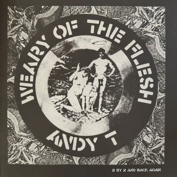ANDY T - WEARY OF THE FLESH