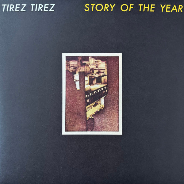 TIREZ TIREZ - STORY OF THE YEAR