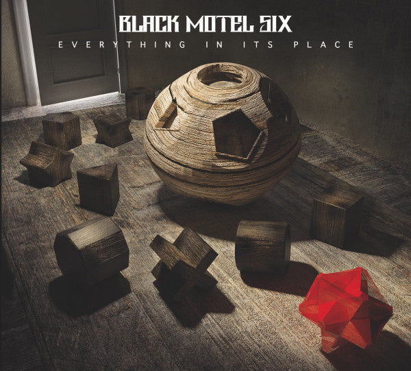 BLACK MOTEL SIX - EVERYTHING IN ITS PLACE